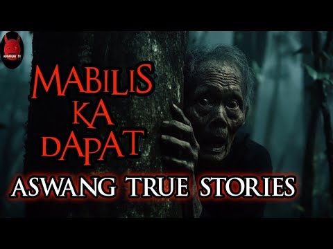 Mabilis Ka Dapat | Aswang True Stories