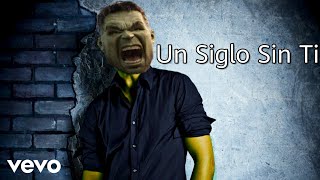 Hulk x Chayanne - Un Siglo Sin Ti (Video Oficial)