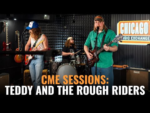 CME Sessions: Teddy & The Rough Riders | Live At Chicago Music Exchange