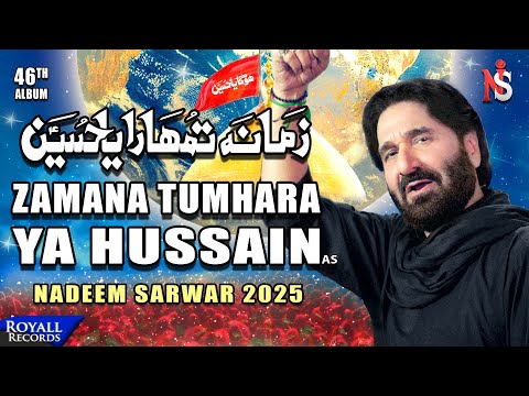 Zamana Tumhara Ya Hussain | Nadeem Sarwar | 46th Album - 2025 / 1447