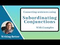 Understanding Subordinating Conjunctions