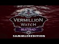 Video für Vermillion Watch: Blutbad Sammleredition