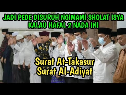 JADI TIDAK MALU DISURUH JADI IMAM SHOLAT ISYA KALAU KITA HAFAL 2 NADA INI