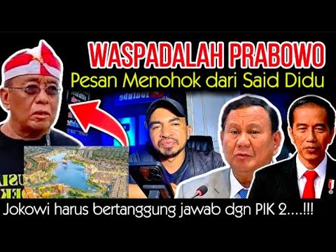 Ngeri, Said Didu sampaikan pesan menohok kpd presiden RI Prabowo Subianto terkait PIK 2 dan Jokowi