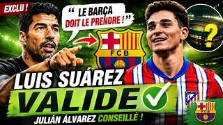 LUIS SUAREZ RÉVELE POURQUOI ALVAREZ EST FAIT POUR LE BARCA !! BERNAL COURTISÉ PAR LES PLUS GRANDS.