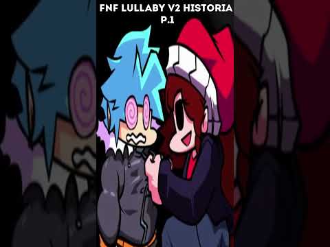 FNF Lullaby V2 Historia P.1 #shorts