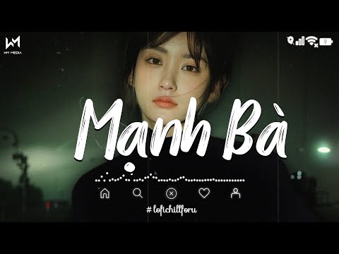 Mạnh Bà Lofi 💔Nhạc Lofi Chill Nhẹ Nhàng Đầy Tâm Trạng - Playlist Lofi Chill Hot TikTok 🎶