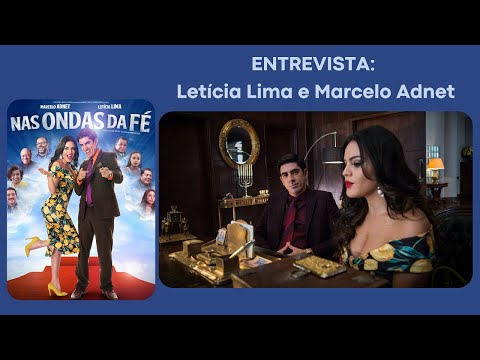 ENTREVISTA: Marcelo Adnet e Letícia Lima - Nas Ondas da Fé