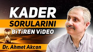Kaderle İlgili Tüm Sorulara Cevap:  Dr. Ahmet Akcan Anlatıyor