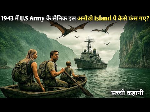 In 1943, U.S Army Soldiers Lost On A Unknown Island Who Full Of Mystery | True Story.