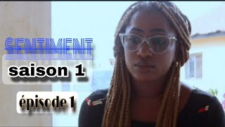 SENTIMENT SAISON 1 ÉPISODE 1 