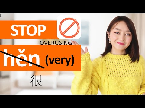 Stop overuseing "很hěn(VERY)", you have plenty of other options to express yourself better.