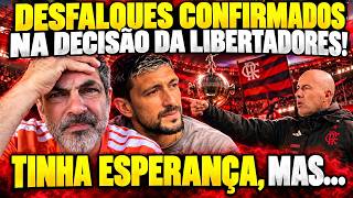 TERRÍVEL! FLAMENGO TEM PELO MENOS TRÊS DESFALQUES CONFIRMADOS CONTRA O ESTUDIANTES!