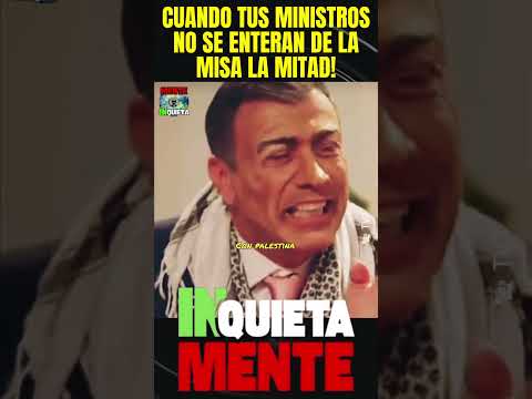 CUANDO TUS MINISTROS NO SE ENTERAN DE LA MISA LA MITAD! LO MEJOR ESQUE DE BROMA TIENE POCO