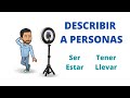 Describing People in Spanish: Key Verbs and Vocabulary
