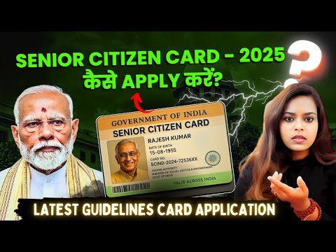 Senior Citizen Card Benefits 2025 | How to Apply for Senior Citizen Card online in India