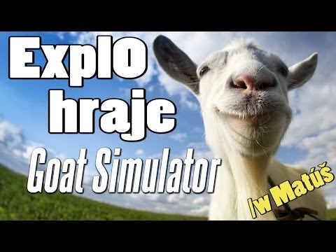 Expl0 hraje ● Goat Simulator #1 ║Beeee /w Matúš [SK HD]