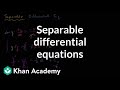 Understanding and Solving Separable Differential Equations