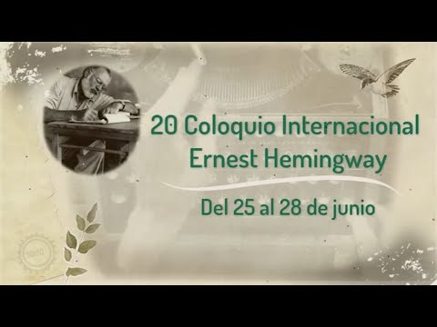 20 Coloquio Internacional Ernest Hemingway del 25 al 28 de junio de 2025