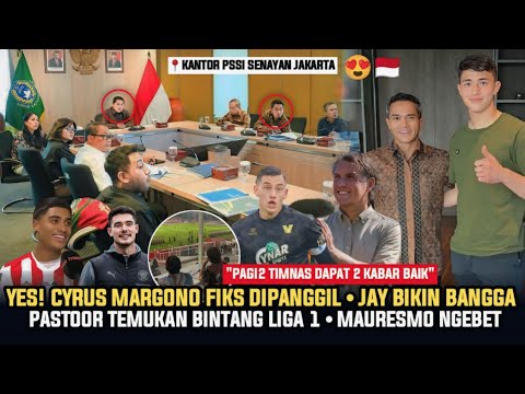 🔴 KABAR TIMNAS! "LANGSUNG MASUK LIST" Cyrus Margono Dipanggil Kluivert Menggema ~ Jay Bikin Bangga