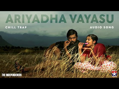 Ariyadha Vayasu - Chill Trap | The Independeners | Yuvan Shankar Raja | Ilaiyaraja | Star Music Spot