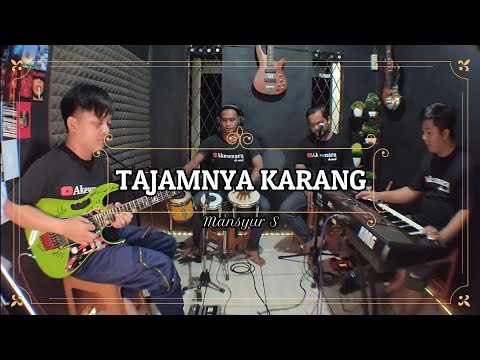 TAJAMNYA KARANG KARAOKE NADA COWOK Mansyur  S