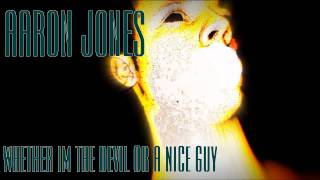 WHETHER IM THE DEVIL OR A NICE GUY