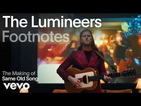 The Lumineers - The Making of 'Same Old Song' | Vevo Footnotes