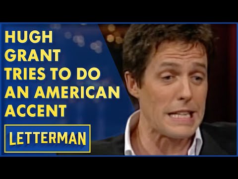 Hugh Grant Tries To Do An American Accent | David Letterman