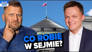 CO ROBIĘ W SEJMIE? / VLOG #1678