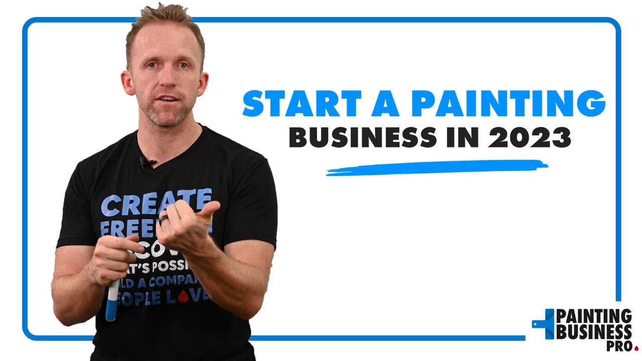 How to Start Your Own Painting Business 2024