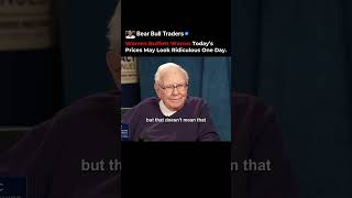 Warren Buffett Warns  Today’s Prices May Look Ridiculous One Day