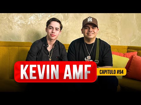 KEVIN AMF | “CUANDO ME ENAMORO ME ENCUL0” #94 PODCAST