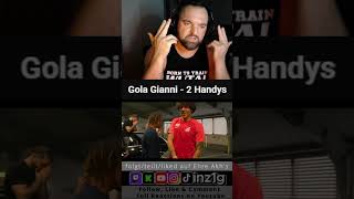 (PT 1) Gola Gianni - 2 Handys / inz1g Reaction