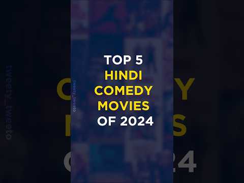 Top 5 Hindi Comedy Movies of 2024 | 2024 Best Comedy Movies | 2024 Funny Movies