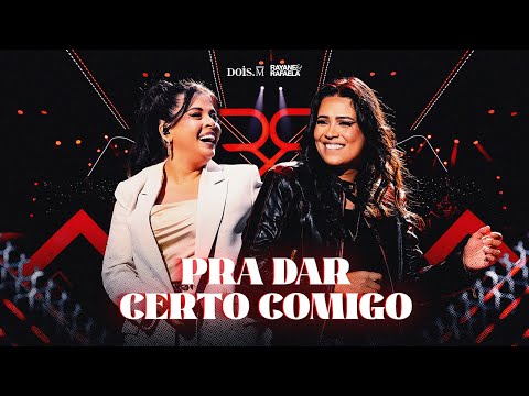 Rayane e Rafaela - PRA DAR CERTO COMIGO - [Ao Vivo Em Goiânia] - (Vídeo Oficial)