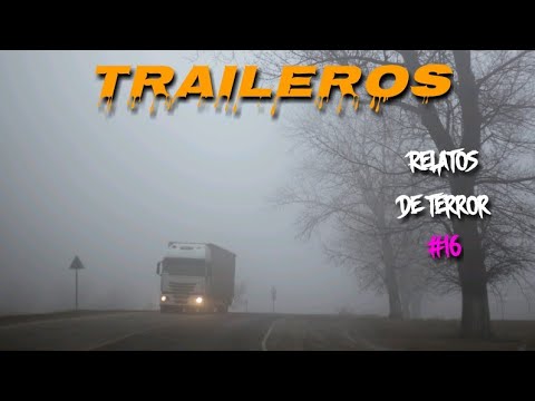 Historias de Terror Reales Ocurridas a TRAILEROS #16