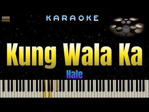 Kung Wala Ka - Hale (KARAOKE VERSION)