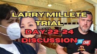 Larry Millete Trial Day 22-24 Live Chat Recap and Discussion