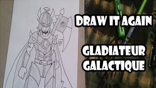 JE REDESSINE UN VIEUX DESSIN : Gladiateur Galactique (Draw It Again #01)