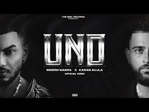 Karan Aujla X Inderh Nagra (Official Video) UNO | Karan Aujla New Song UNO