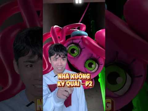 Lạc vào Nhà xưởng kỳ quái - P2 #poppyplaytime