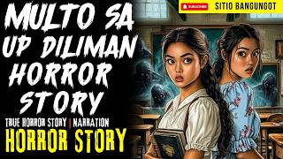 MULTO SA UP DILIMAN HORROR STORY | Tagalog Horror Stories
