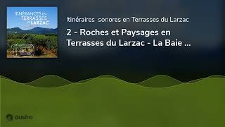 2 - Roches et Paysages en Terrasses du Larzac - La Baie des Vailhés
