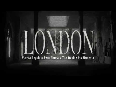 LONDON - Fuerza Regida, Peso Pluma, Armenta, Tito Double P