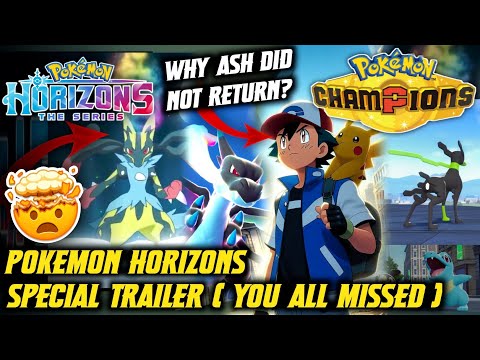 Why Ash Not Return ? Pokemon Horizons Special Trailer | No New Mega | Pokemon Champions | Legends ZA