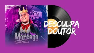 Desculpa Doutor - Bonde do Gato Preto (Oxi e É um Morcego É? 3.0 | Brega Funk Explosivo)