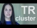 Pronunciation of TR Cluster Sounds