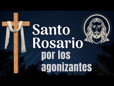 Santo Rosario por los AGONIZANTES