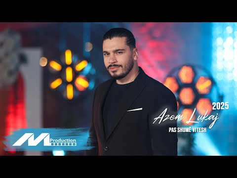 Azem Lukaj - Pas shumë vitesh  #2025